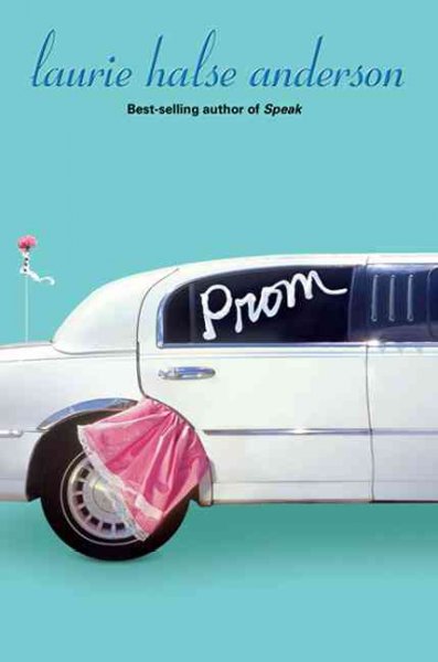 Prom / Laurie Halse Anderson.