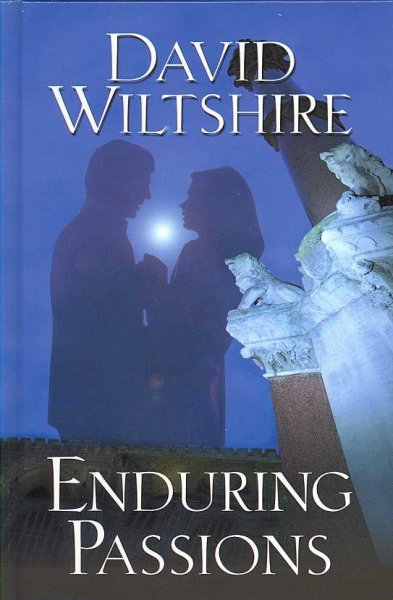 Enduring passions / David Wiltshire.
