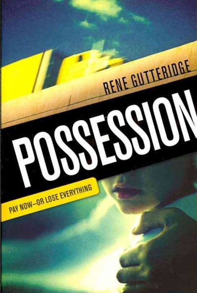 Possession / Rene Gutteridge.