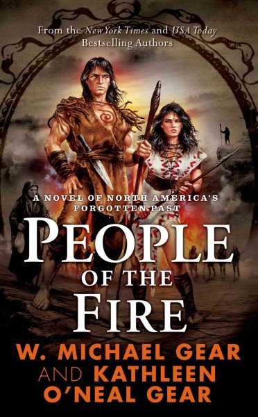 People of the fire / W. Michael Gear and Kathleen O'Neal Gear.