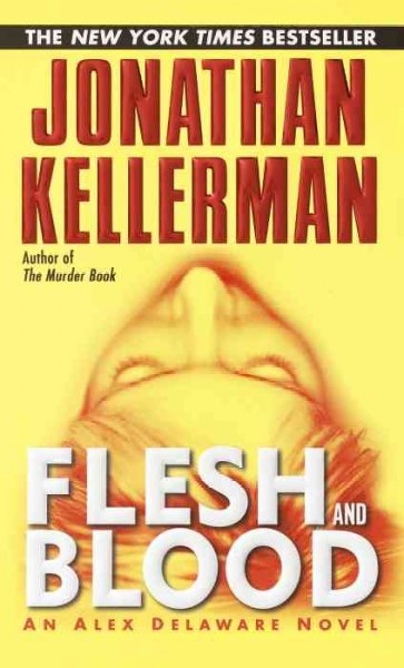 Flesh and blood / Jonathan Kellerman.