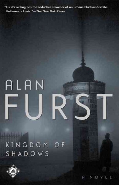 Kingdom of shadows : a novel / Alan Furst.