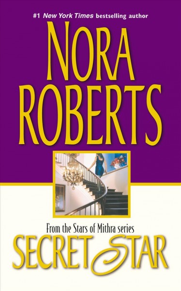 Secret star / Nora Roberts.