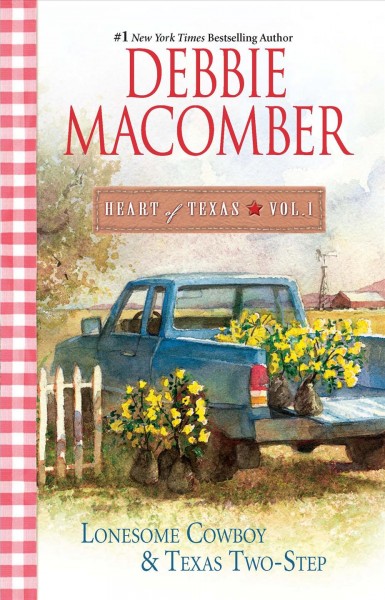 Lonesome Cowboy & Texas two step [Book] / Debbie Macomber.