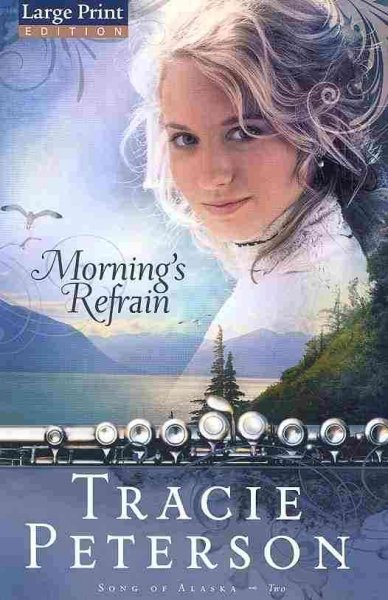 Morning's refrain / by Tracie Peterson.