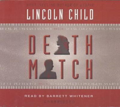 Death match [sound recording] : a novel / Lincoln Child.