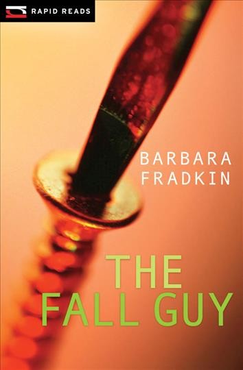 The fall guy / Barbara Fradkin.