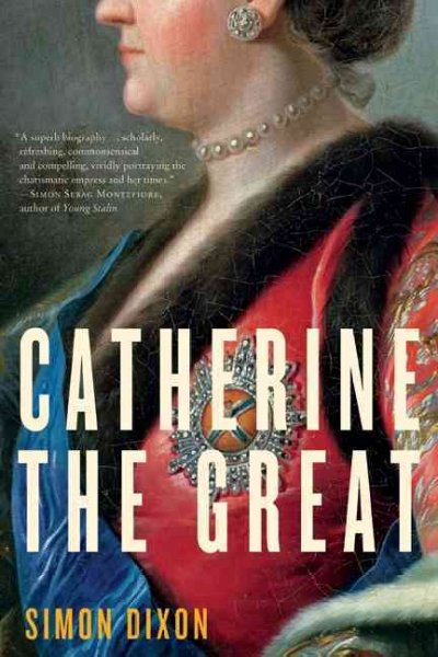 Catherine the Great / Simon Dixon.