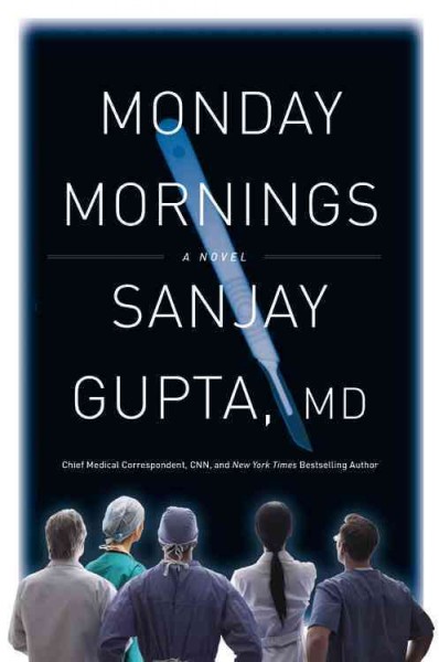 Monday mornings : a novel / Sanjay Gupta.