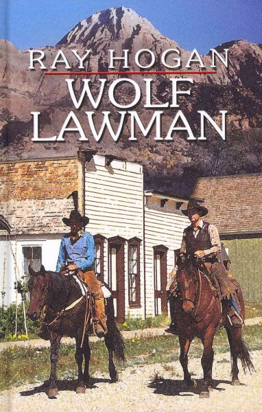 Wolf lawman / Ray Hogan.