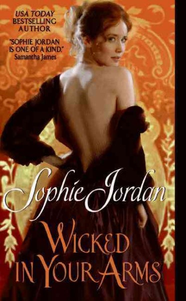 Wicked in your arms / Sophie Jordan.