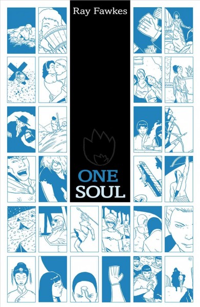 One soul / by Ray Fawkes ; cover design by Matt Kindt ; book design & production by Keith Wood ; edited by James Lucas Jones.
