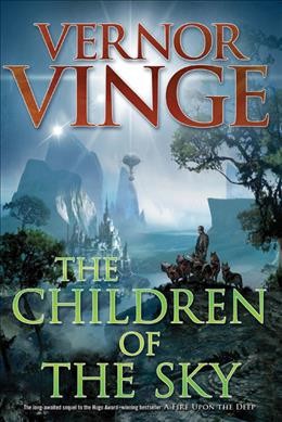 The children of the sky / Vernor Vinge.
