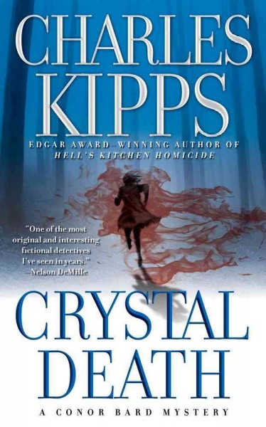 Crystal death : a Conor Bard mystery / Charles Kipps.