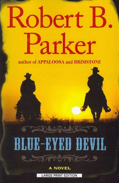 Blue-eyed devil / Robert B. Parker.