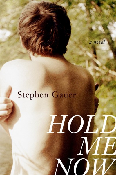 Hold Me Now / Stephen Gauer.