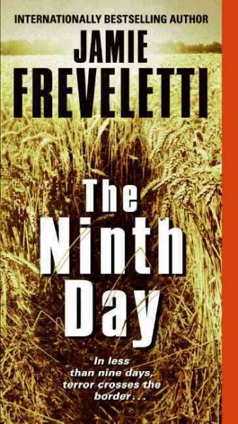 The ninth day / Jamie Freveletti.