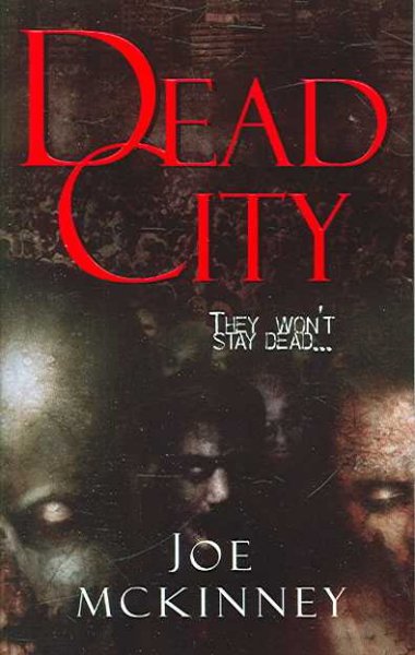 Dead city / Joe McKinney.