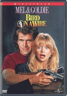 Bird on a wire [videorecording] / Universal Pictures ; produced by Rob Cohen ; directed by John Badham.