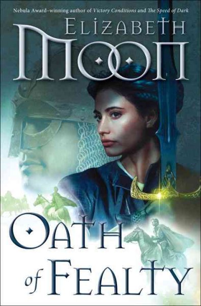 Oath of fealty / Elizabeth Moon.