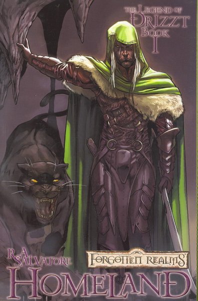 The legend of Drizzt. Book 1, Homeland / [R. A. Salvatore, writer ; Andrew Dabb, script ; Tim Seeley, pencils ; Andre Pepoy ... [et al.], inks ; Blond, colors ; Steve Seeley, letters ; Mark Powers, editor].