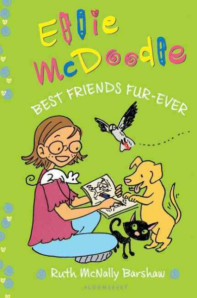 Ellie McDoodle : best friends fur-ever / written and illustrated by Ruth McNally Barshaw. --.