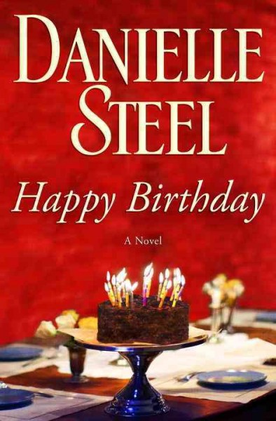 Happy birthday : a novel / Danielle Steel.