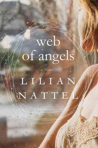 Web of angels : a novel / Lilian Nattel.