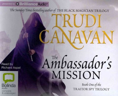 The ambassador's mission [sound recording] / Trudi Canavan.