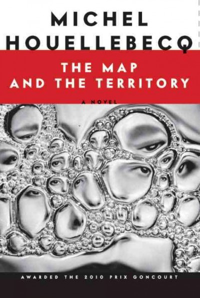 The map and the territory / Michel Houellebecq ; translated from the French by Gavin Bowd.