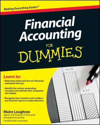 Financial accounting for dummies / by Maire Loughran.