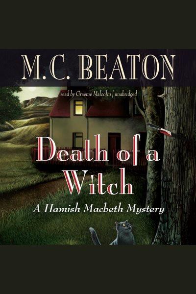 Death of a witch [electronic resource] / M.C. Beaton.