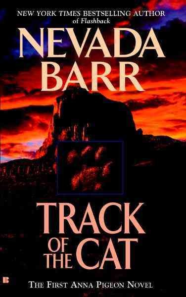 Track of the cat [electronic resource] / Nevada Barr.