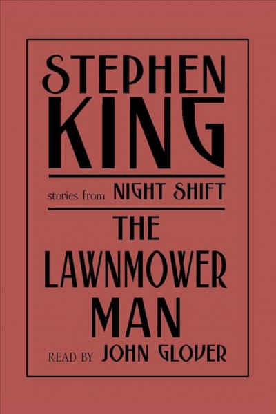 The Stephen King Collection [electronic resource] : stories from Night shift.