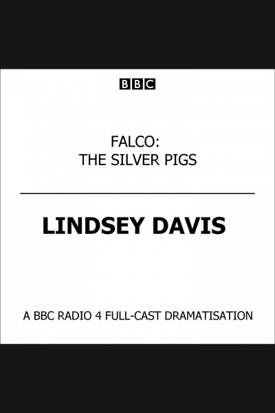 The silver pigs [electronic resource] / Lindsey Davis.