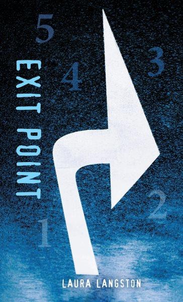 Exit point [electronic resource] / Laura Langston.