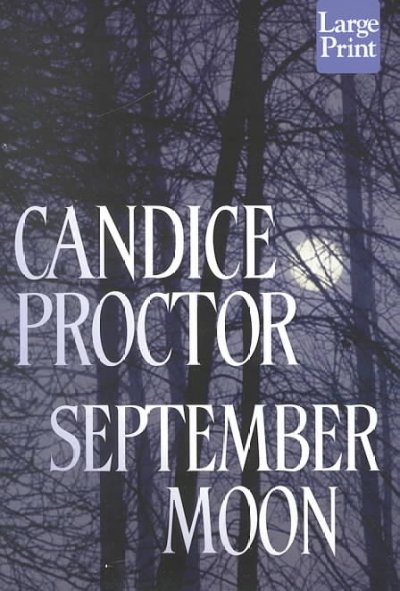 September moon / Candice Proctor.