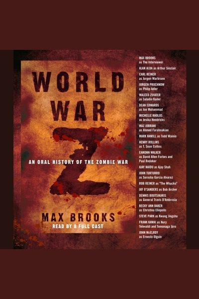 World War Z [electronic resource] / Max Brooks.
