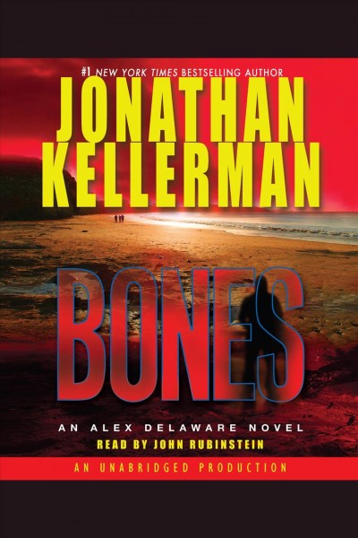 Bones [electronic resource] : an Alex Delaware novel / Jonathan Kellerman.