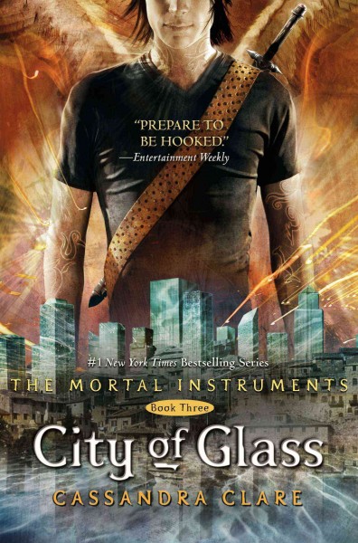 The mortal instruments. [3], City of Glass / Cassandra Clare.