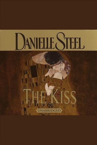 The kiss [electronic resource] / Danielle Steel.