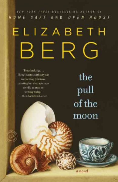 The pull of the moon [electronic resource] / Elizabeth Berg.