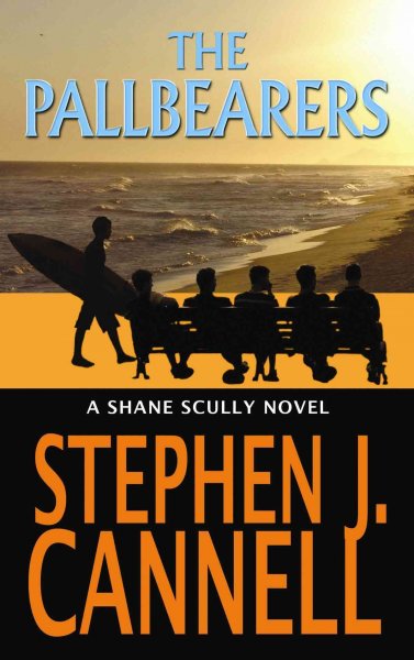 The pallbearers / Stephen J. Cannell. --.
