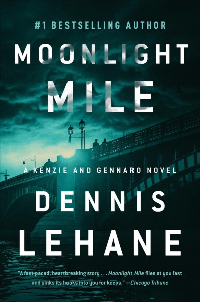 Moonlight mile [electronic resource] / Dennis Lehane.