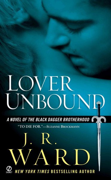Lover unbound [electronic resource] : a novel of the Black Dagger Brotherhood / J.R. Ward.
