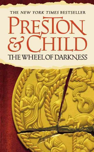 The wheel of darkness [electronic resource] / Douglas Preston & Lincoln Child.