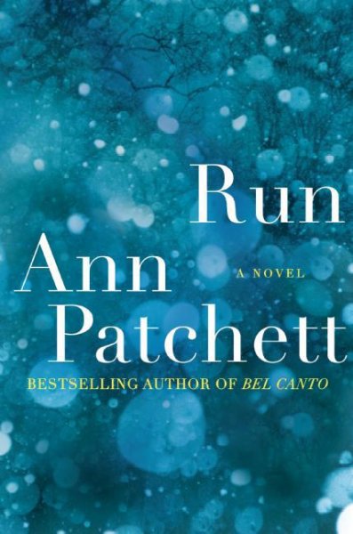Run [electronic resource] / Ann Patchett.