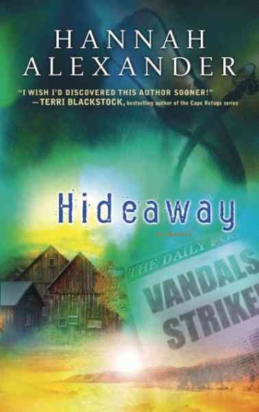 Hideaway [electronic resource] : a novel / Hannah Alexander.
