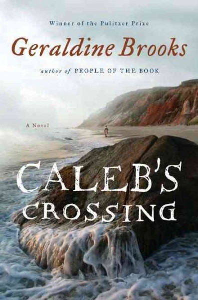 Caleb's crossing / Geraldine Brooks. --