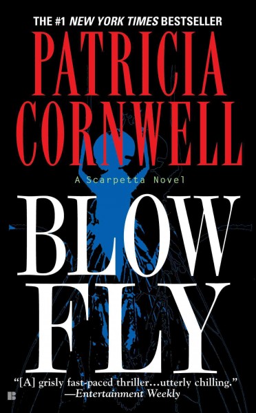 Blow fly [electronic resource] / Patricia Cornwell.